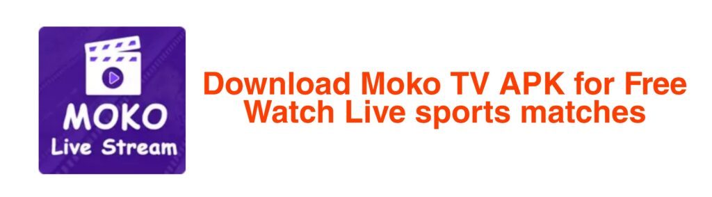 moko tv apk free download