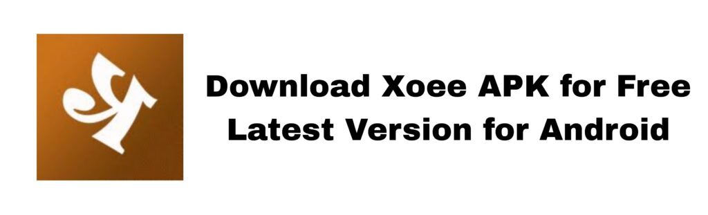 download xoee apk for free