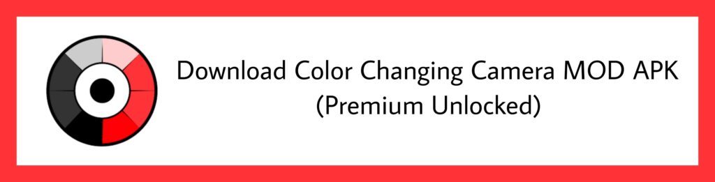 download color changing camera mod apk