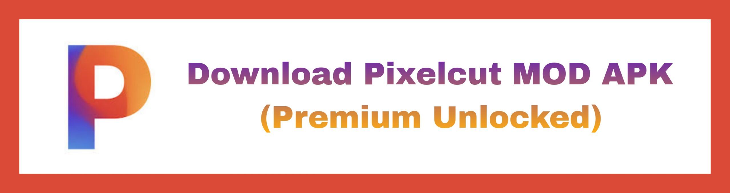 download pixelcut mod apk