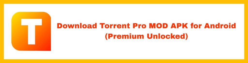 download torrent pro mod apk latest version