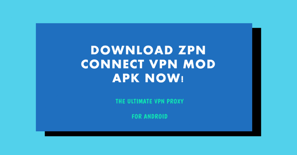 download zpn connect apk mod latest version