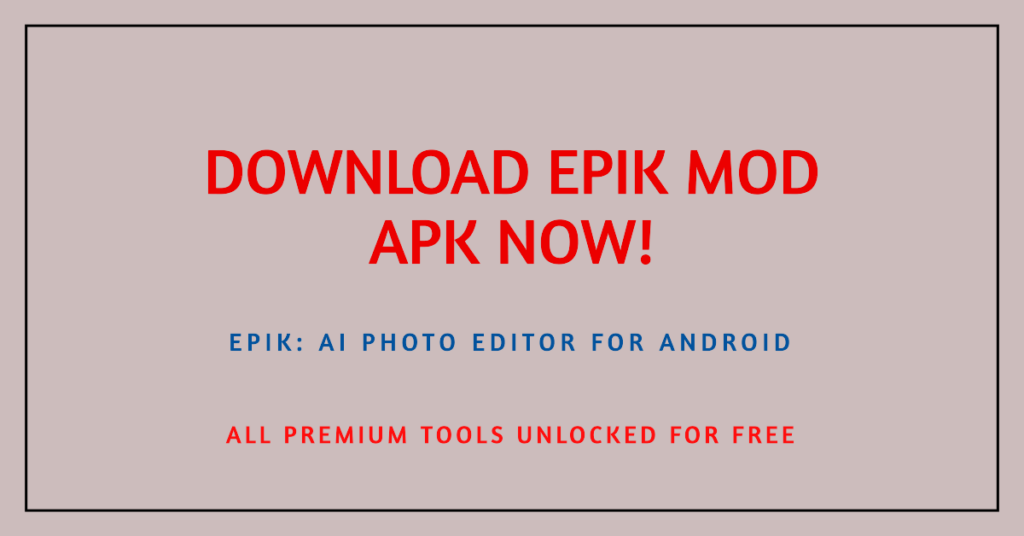 download EPIK MOD APK latest version' is