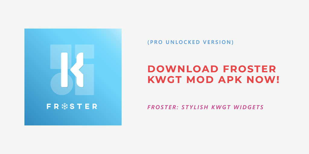 download froster kwgt mod apk latest version