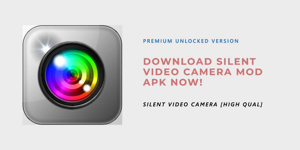 download silent video camera mod apk latest version